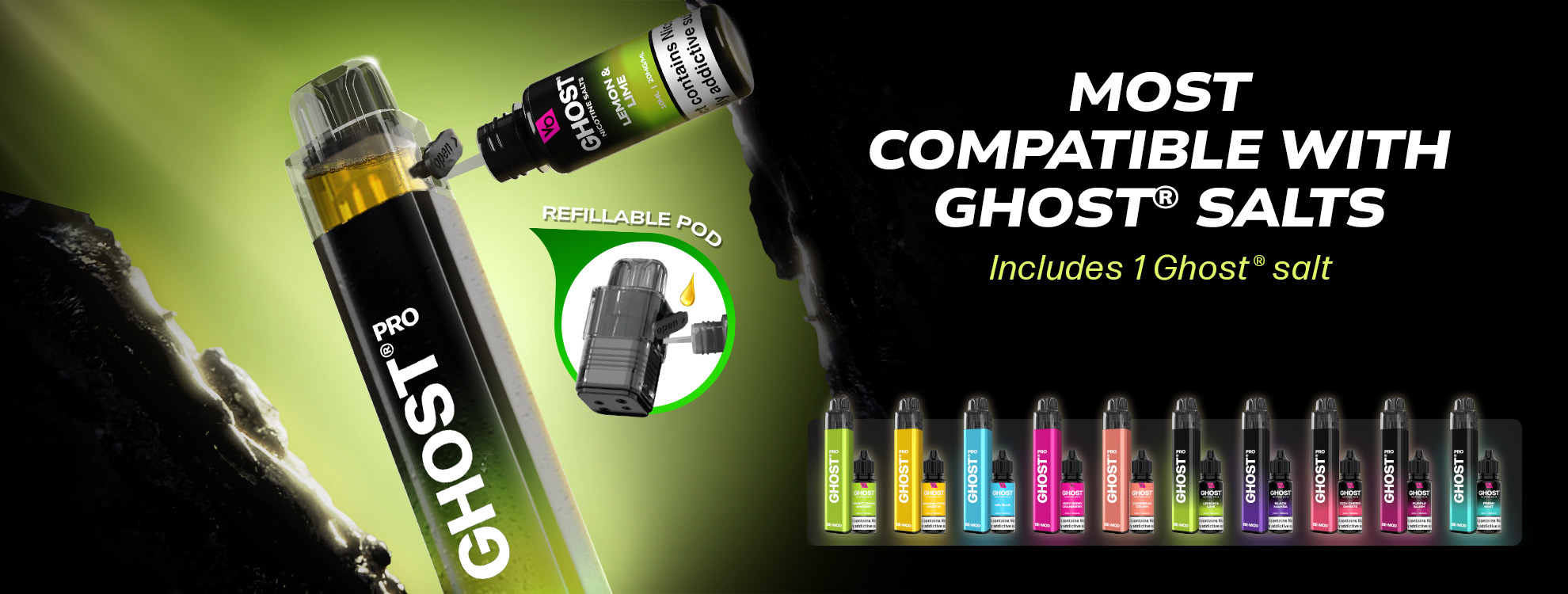 GHOST® PRO BE-MOD MOST COMPATIBLE WITH GHOST® SALTS!