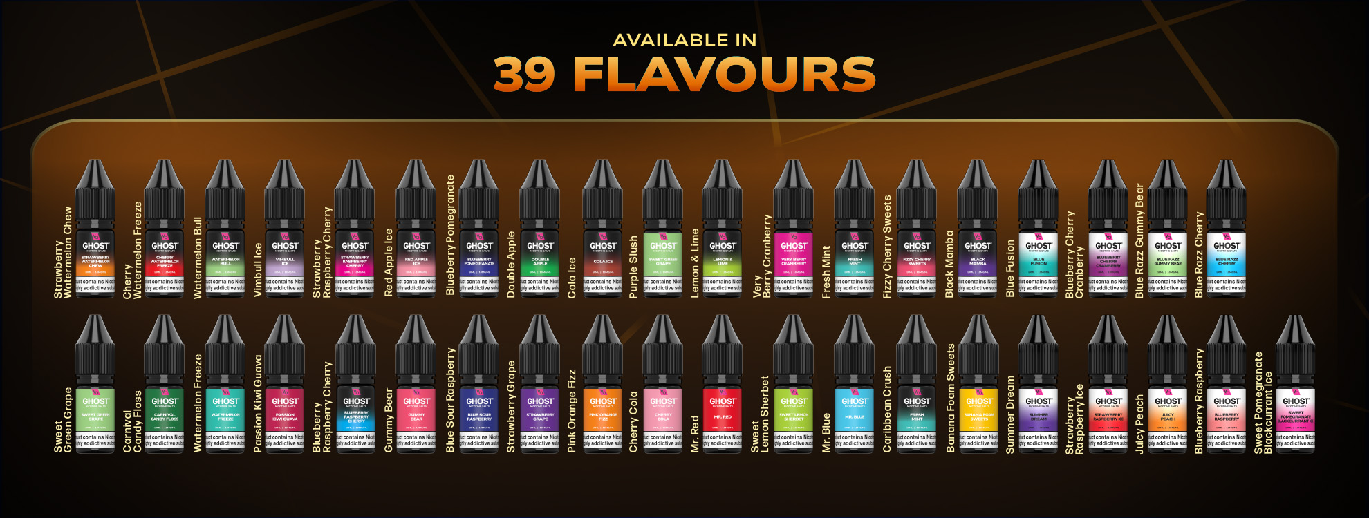 GHOST® NICOTINE SALTS AVAILABLE IN 39 FLAVOURS